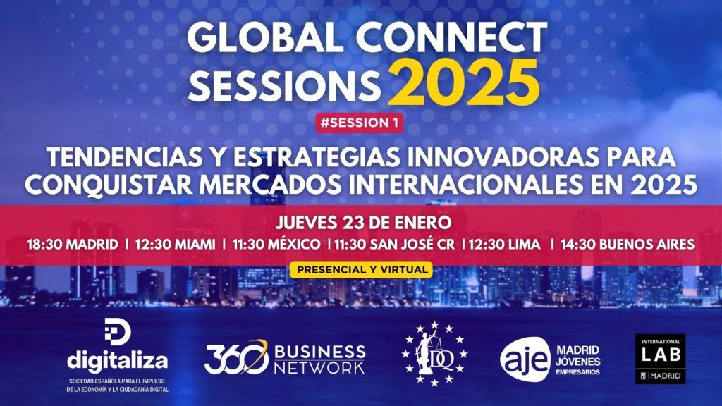 Expertos en internacionalización compartirán perspectivas clave, casos de éxito y tendencias en este Global Connect Sessions 2025