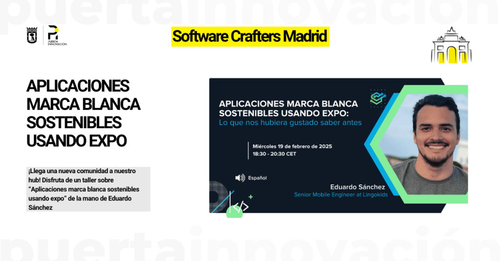 ¡Llega una nueva comunidad a nuestro hub! Disfruta de un taller sobre “Aplicaciones marca blanca sostenibles usando expo” de la mano de Eduardo Sánchez