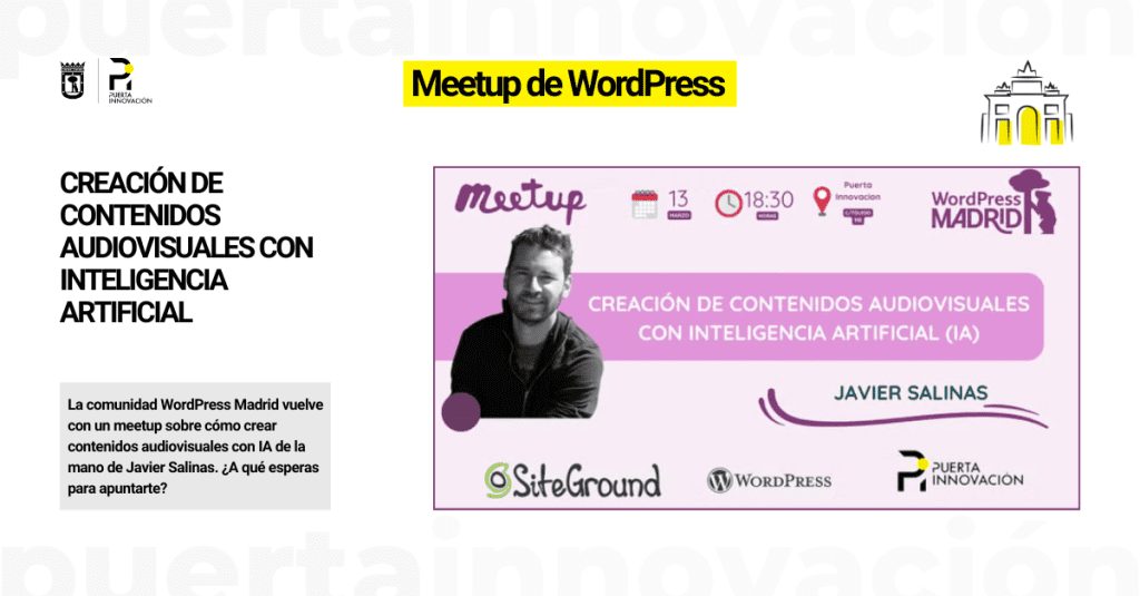 Nuevo meetup de la comunidad WordPress Madrid "Creación de contenidos audiovisuales con Inteligencia Artificial (IA)" con el Javier Salinas.